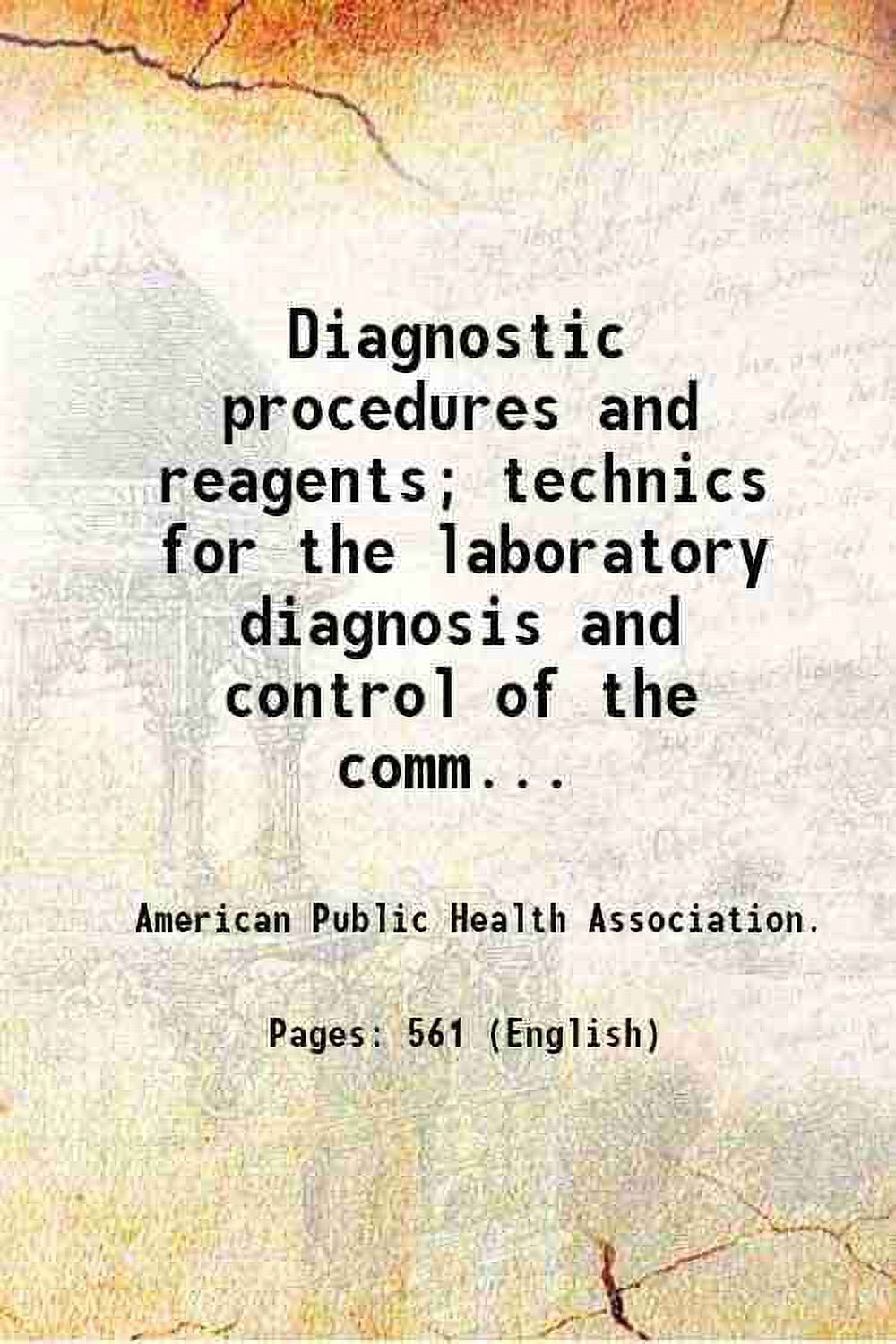 Diagnostic procedures and reagents; technics for the laboratory diagnosis and control of the communicable diseases 1963