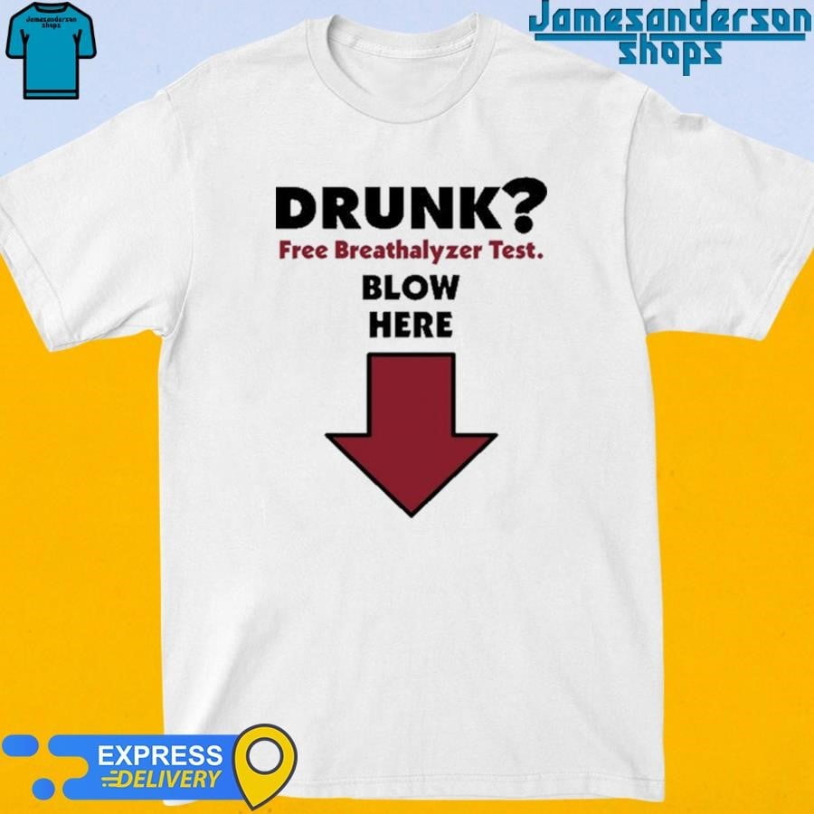 [WHITE] Official Drunk Free Breathalyzer Test Blow Here Shirt